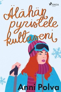 Abbildung von: Älähän pyristele, kultaseni - SAGA Books - Egmont