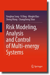 Enlarge image Cover: Risk Modeling, Analysis and Control of Multi-energy Systems - Springer