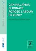 Cover: Can Malaysia Eliminate Forced Labour by 2030? - ISEAS