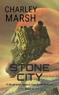 Cover: Stone City: A Blueheart Space Opera Adventure (Blueheart Space Opera Adventures, #2) - Timberdoodle Press