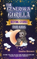 Cover: The Generous Gorilla  Bedtime Stories For Kids (Animal Stories: Value collection, #6) - Animal Stories: Value collection