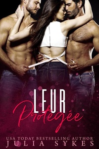 Enlarge image Cover: Leur protégée (Trilogie Mafia Ménage, #3) - Julia Sykes