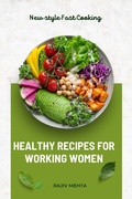 Cover: Healthy Recipes for Working Women - Rajiv Mehta