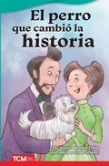 Cover: El perro que cambio la historia - Teacher Created Materials, Inc