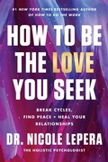 Cover: How to Be the Love You Seek Intl/E - Collins