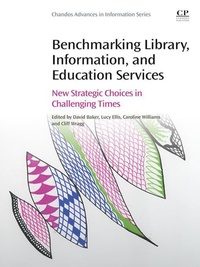 Enlarge image Cover: Benchmarking Library, Information and Education Services - Chandos Publishing