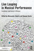Cover: Live Looping in Musical Performance - Focal Press