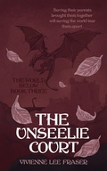 Cover: The Unseelie Court (The World Below, #3) - Vivienne Lee Fraser