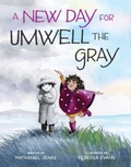 Cover: A New Day for Umwell the Gray - Tilbury House Publishers