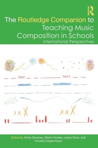 Enlarge image Cover: The Routledge Companion to Teaching Music Composition in Schools - Routledge