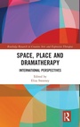 Cover: Space, Place and Dramatherapy - Routledge