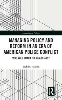 Abbildung von: Managing Policy and Reform in an Era of American Police Conflict - Routledge