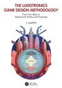 Cover: The Ludotronics Game Design Methodology - CRC Press
