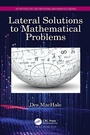 Cover: Lateral Solutions to Mathematical Problems - Taylor & Francis