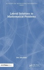 Cover: Lateral Solutions to Mathematical Problems - Taylor & Francis