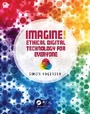 Cover: Imagine! Ethical Digital Technology for Everyone - Auerbach