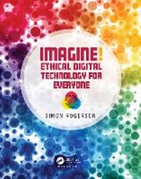 Abbildung von: Imagine! Ethical Digital Technology for Everyone - Auerbach