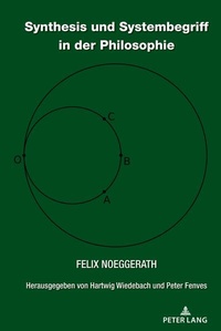 Enlarge image Cover: Synthesis und Systembegriff in der Philosophie - Peter Lang Verlag