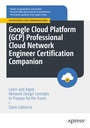 Cover: Google Cloud Platform (GCP) Professional Cloud Network Engineer Certification Companion - APress