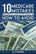 Cover: 10 Medicare Mistakes Financial Advisors Make and How to Avoid Them - Scr Media Inc