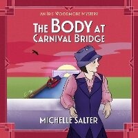 Bild vergrößern Bild: The Body at Carnival Bridge - Boldwood Books Ltd