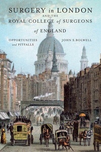 Abbildung von: Surgery in London and the Royal College of Surgeons of England - Grosvenor House Publishing Ltd