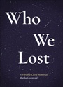 Cover: Who We Lost - Belt Publishing