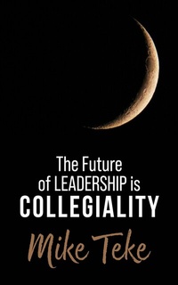 Abbildung von: The Future of Leadership is Collegiality - Tracey McDonald Publishers
