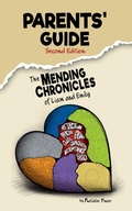 Cover: The Parents' Guide to The Mending Chronicles of Liam and Emily - Poppy Seed Publishers Limited
