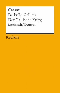 Abbildung von: De bello Gallico / Der Gallische Krieg. Lateinisch/Deutsch - Reclam