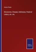 Cover: Discourses, Charges, Addresses, Pastoral Letters, etc. etc. - Outlook
