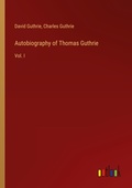 Cover: Autobiography of Thomas Guthrie - Outlook Verlag