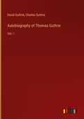 Cover: Autobiography of Thomas Guthrie - Outlook Verlag