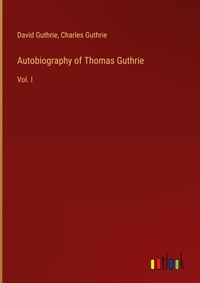 Enlarge image Cover: Autobiography of Thomas Guthrie - Outlook Verlag