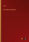 Cover: The Girdle of the Globe - Outlook Verlag