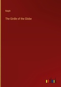 Cover: The Girdle of the Globe - Outlook Verlag