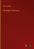 Cover: The Religion of the Christ - Outlook Verlag