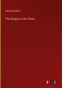 Enlarge image Cover: The Religion of the Christ - Outlook Verlag