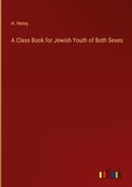 Cover: A Class Book for Jewish Youth of Both Sexes - Outlook Verlag