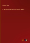 Cover: A Sermon Preached in Braintree, Mass. - Outlook Verlag