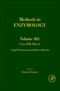 Enlarge image Cover: Cryo-EM Part A: Sample Preparation and Data Collection: Volume 481 - Academic Press