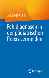 Abbildung von: Fehldiagnosen in der pädiatrischen Praxis vermeiden - Springer