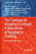 Cover: The Topological Weighted Centroid: A New Vision of Geographic Profiling - Springer