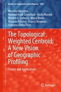 Cover: The Topological Weighted Centroid: A New Vision of Geographic Profiling - Springer