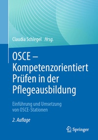 Abbildung von: OSCE - Kompetenzorientiert Prüfen in der Pflegeausbildung - Springer