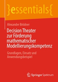 Abbildung von: Decision Theater zur Förderung mathematischer Modellierungskompetenz - Springer Spektrum