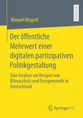 Cover: Der &ouml;ffentliche Mehrwert einer digitalen partizipativen Politikgestaltung - Springer VS