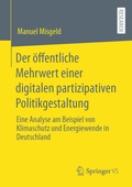 Cover: Der &ouml;ffentliche Mehrwert einer digitalen partizipativen Politikgestaltung - Springer VS