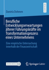 Abbildung von: Berufliche Entwicklungserwartungen älterer Führungskräfte im Transformationsprozess eines Unternehmens - Springer Gabler