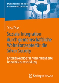 Abbildung von: Soziale Integration durch gemeinschaftliche Wohnkonzepte für die Silver Society - Springer Vieweg